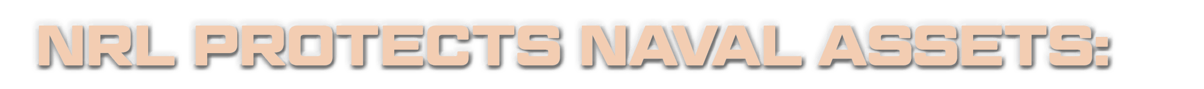 NRL Protects Naval Assets: