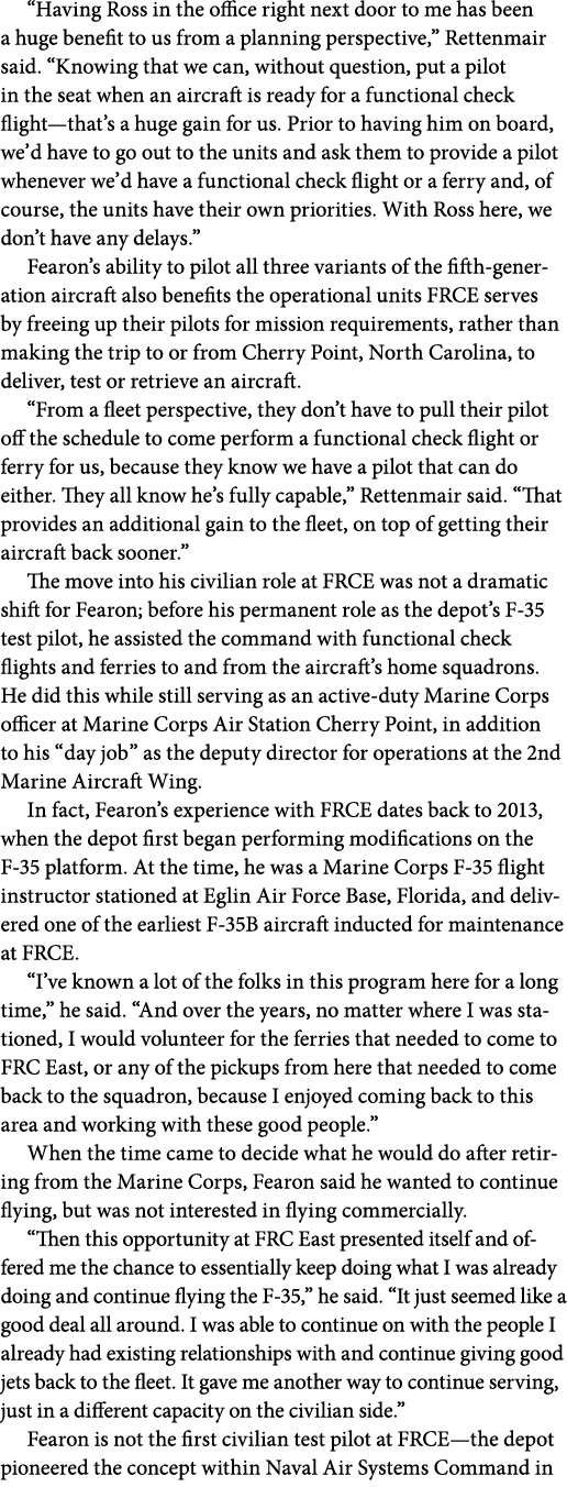 “Having Ross in the office right next door to me has been a huge benefit to us from a planning perspective,” Rettenma...