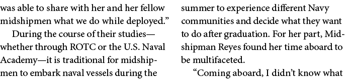 was able to share with her and her fellow midshipmen what we do while deployed.” During the course of their studies—w...