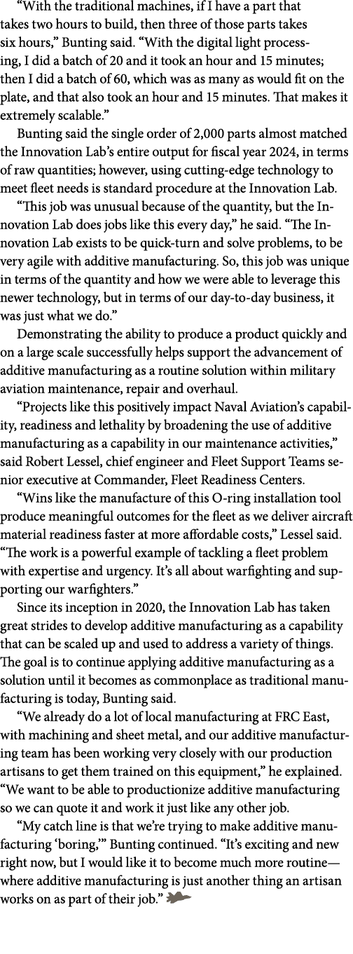 “With the traditional machines, if I have a part that takes two hours to build, then three of those parts takes six h...