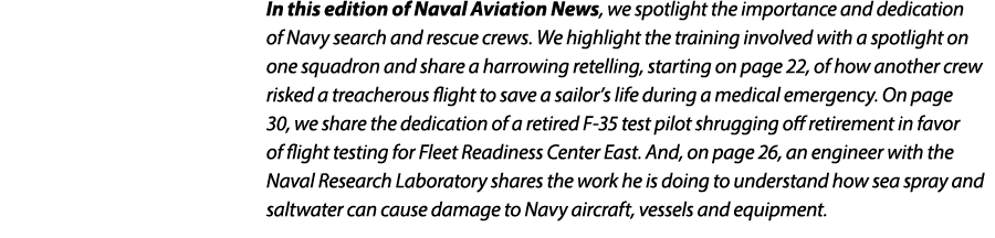 In this edition of Naval Aviation News, we spotlight the importance and dedication of Navy search and rescue crews. W...