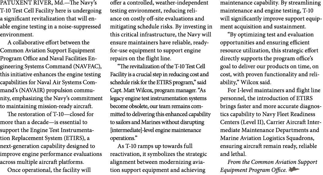 PATUXENT RIVER, Md.—The Navy’s T 10 Test Cell Facility here is undergoing a significant revitalization that will enab...