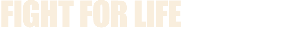 Fight for Life