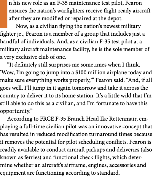 In his new role as an F 35 maintenance test pilot, Fearon ensures the nation’s warfighters receive flight ready aircr...