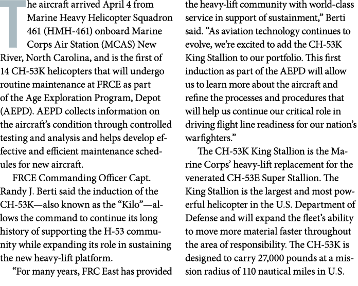 The aircraft arrived April 4 from Marine Heavy Helicopter Squadron 461 (HMH 461) onboard Marine Corps Air Station (MC...