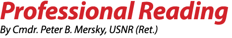 Professional Reading By Cmdr. Peter B. Mersky, USNR (Ret.)