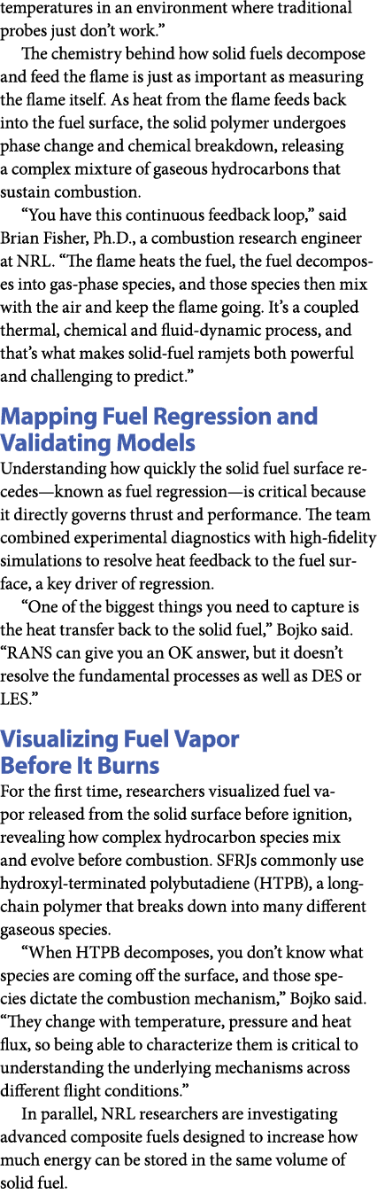 temperatures in an environment where traditional probes just don’t work.” The chemistry behind how solid fuels decomp...
