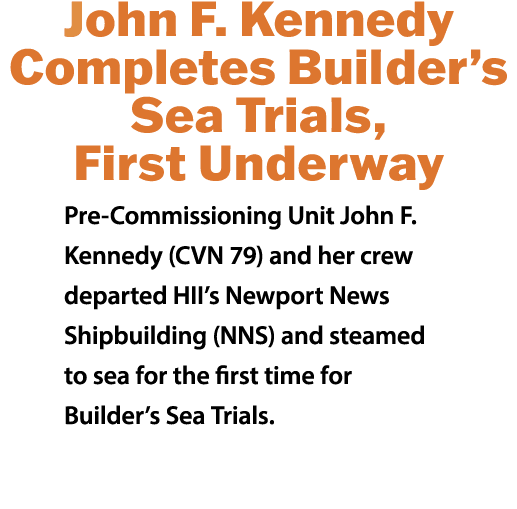 John F. Kennedy Completes Builder’s Sea Trials, First Underway Pre Commissioning Unit John F. Kennedy (CVN 79) and he...
