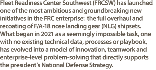 Fleet Readiness Center Southwest (FRCSW) has launched one of the most ambitious and groundbreaking new initiatives in...